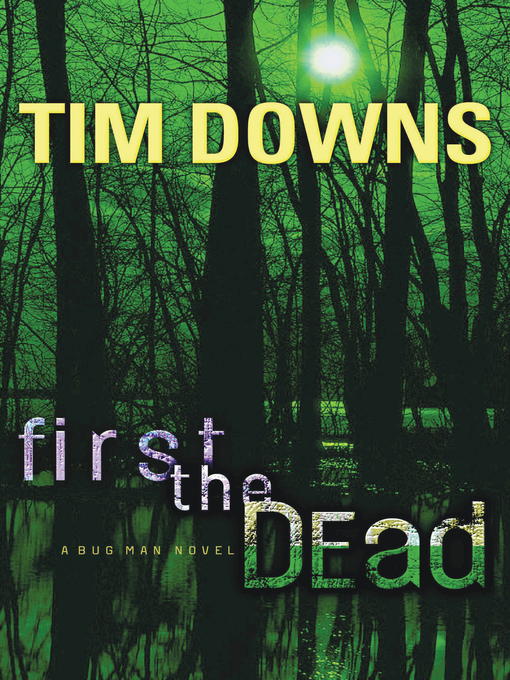 Title details for First the Dead by Tim Downs - Available
